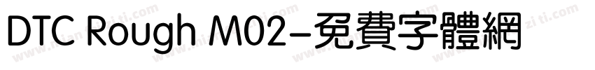 DTC Rough M02字体转换